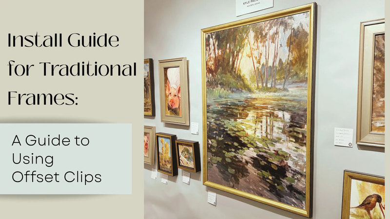 Install Guide for Traditional Frames: A Guide to Using Offset Clips